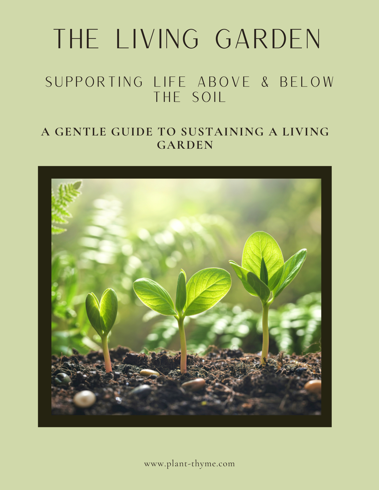 The Living Garden: A Gentle Guide to Sustaining Life Above & Below the Soil (Digital Download)